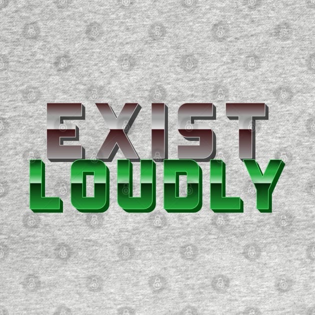 Exist Loudly - Green by Tracy Parke